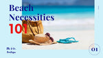 Beach Necessities 101