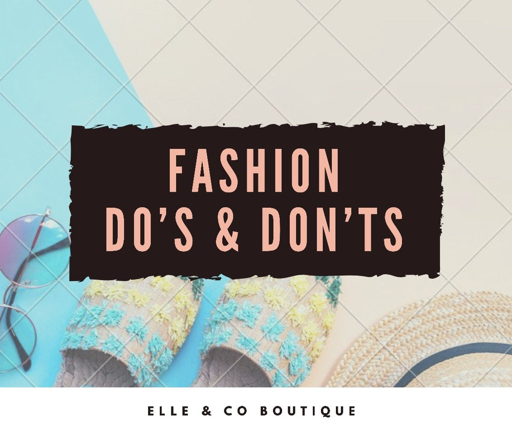 Fashion Do’s and Don’ts