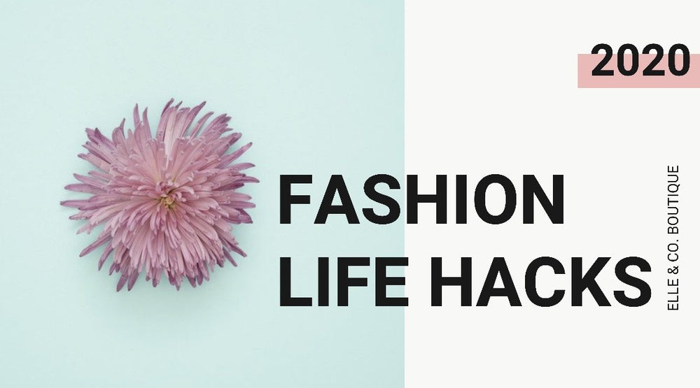 Fashion Life Hacks