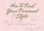 How to Find Your Personal Style