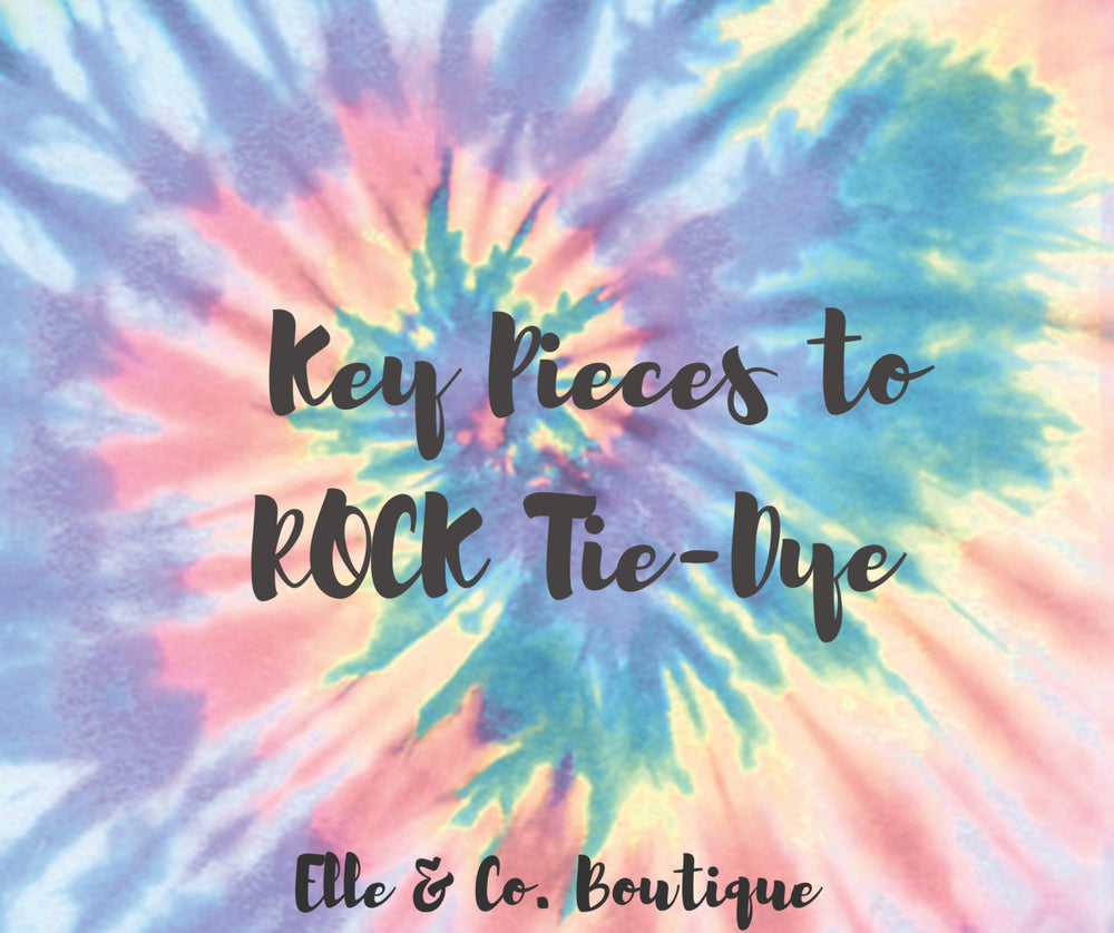 Key Pieces to ROCK Tie-Dye