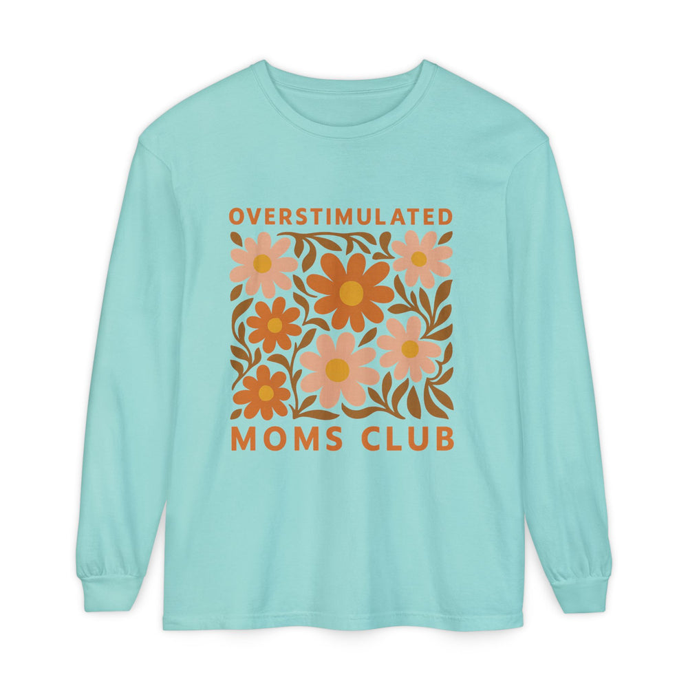 Overstimulated Moms Club Long Sleeve T-Shirt, Comfy Tee for Moms, Gift for Mothers Day, Relaxed Fit Shirt, Floral Print Top