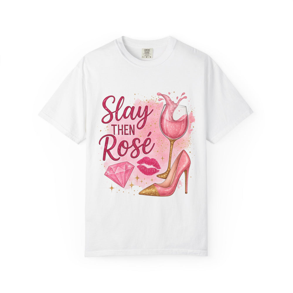 Chic Wine Lover T-Shirt, Slay Then Rosé Graphic Tee, Gift for Her, Birthday, Girls Night Out, Wine Party Apparel