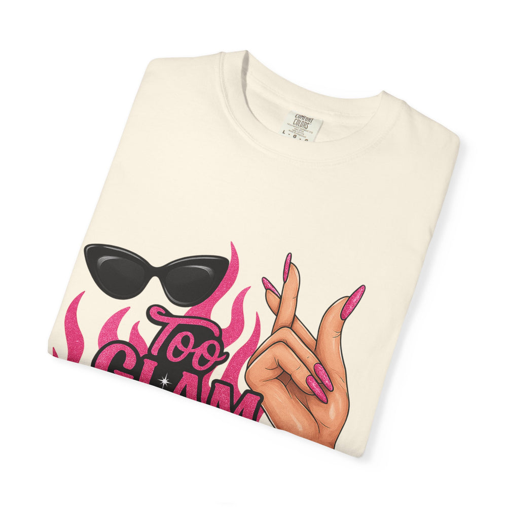 Glamorous Unisex T-Shirt: "Too Glam To Give a Damn" Statement Tee, Fashionable Gift, Trendy Streetwear, Perfect for Parties, Fashion Lovers