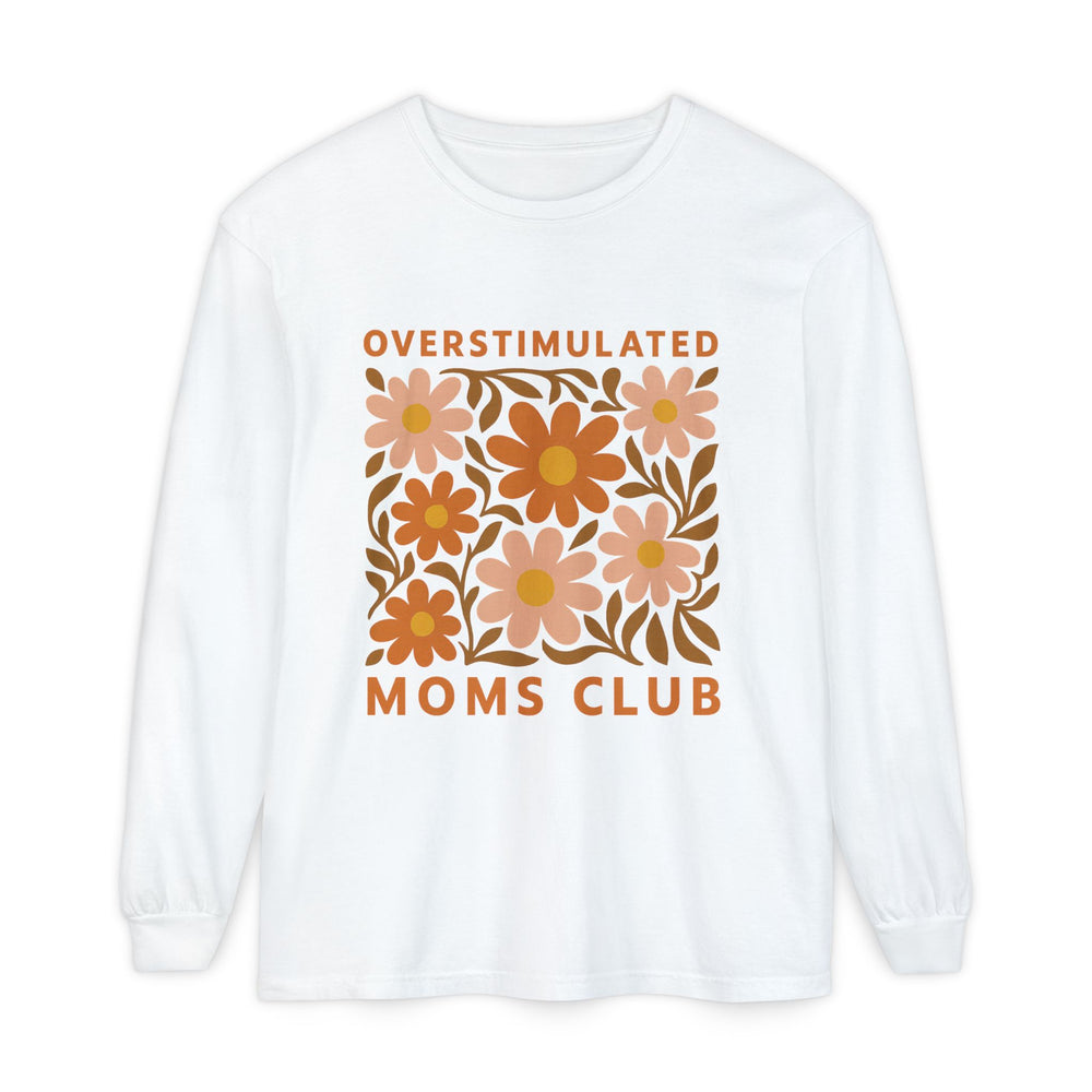 Overstimulated Moms Club Long Sleeve T-Shirt, Comfy Tee for Moms, Gift for Mothers Day, Relaxed Fit Shirt, Floral Print Top