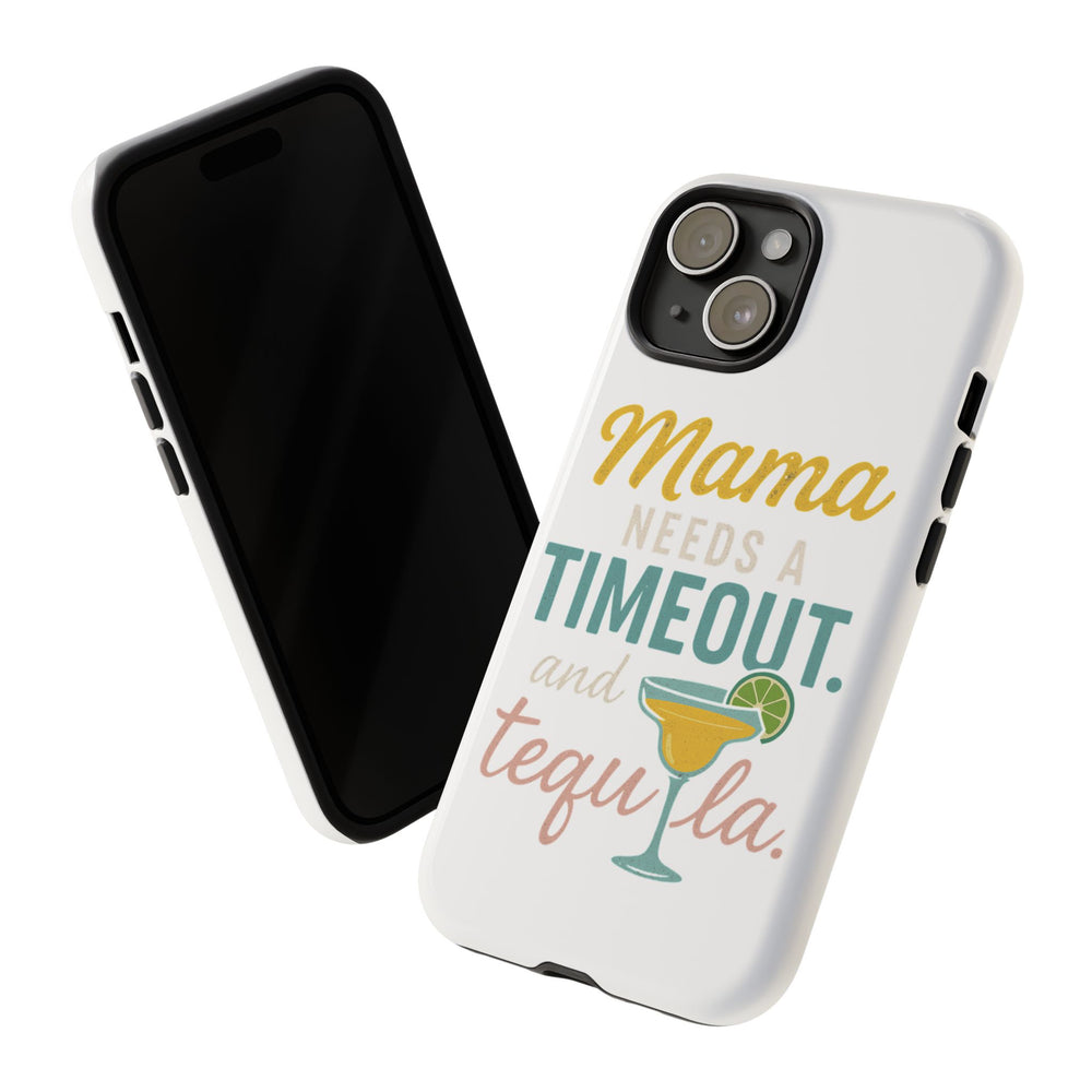Mama's Timeout Phone Case, Tough Cases for Moms, Cute Phone Cover, Gift for Mom, Fun Drink Quote Case, Unique Mother's Day Gift