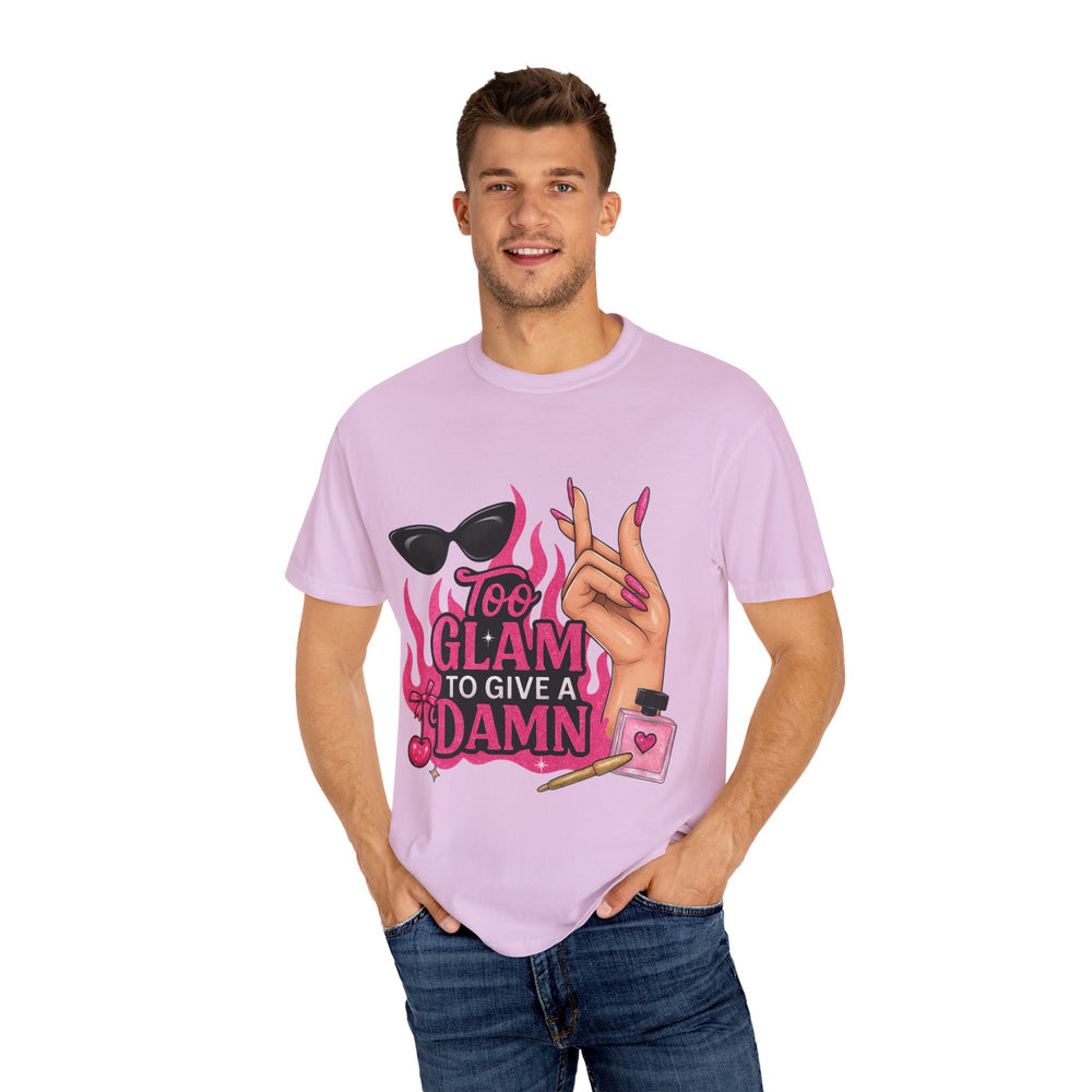 Glamorous Unisex T-Shirt: "Too Glam To Give a Damn" Statement Tee, Fashionable Gift, Trendy Streetwear, Perfect for Parties, Fashion Lovers