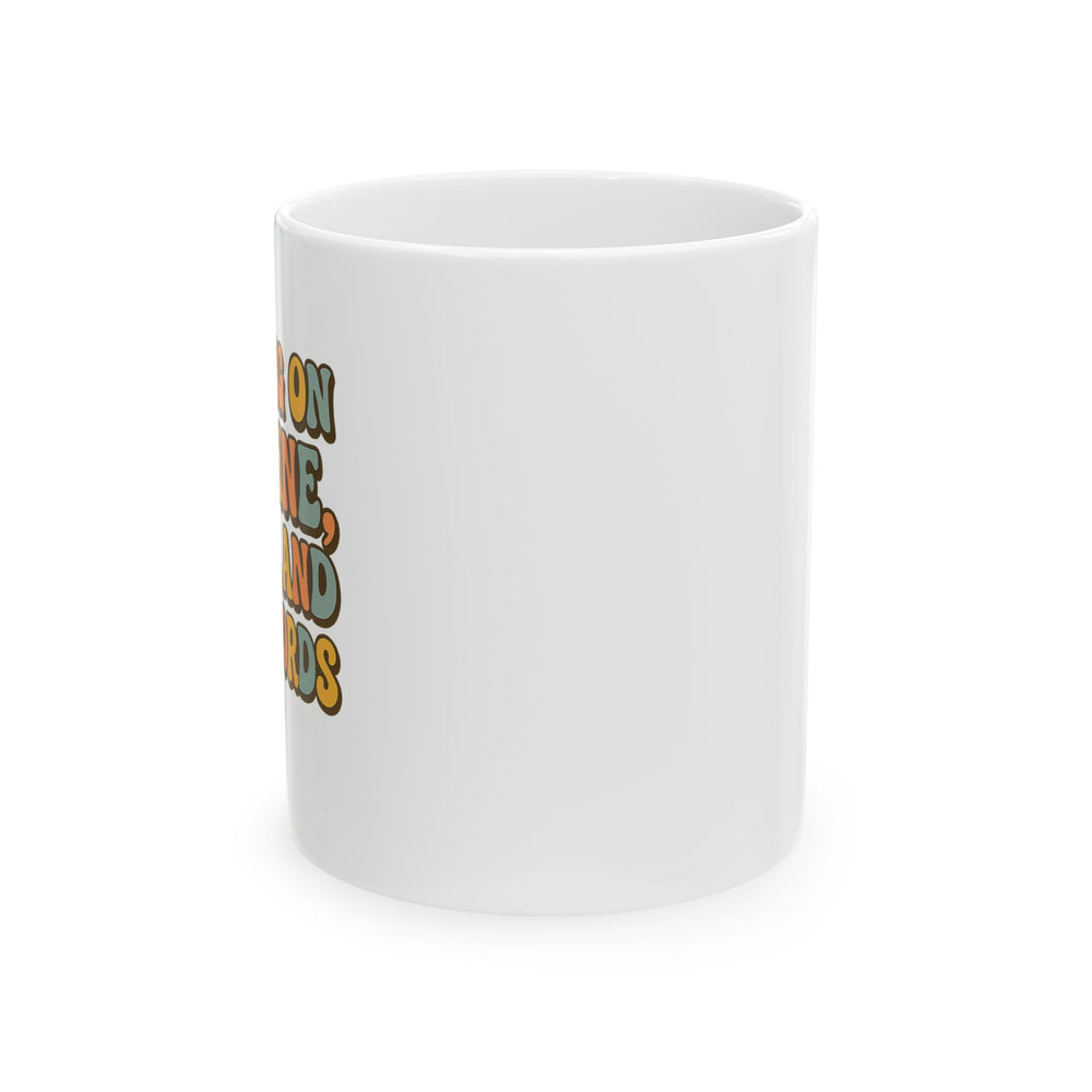 Funny Ceramic Coffee Mug - Perfect Gift for Friends, Office Humor, Tea Lovers, Birthday Present, Unique Kitchen Decor