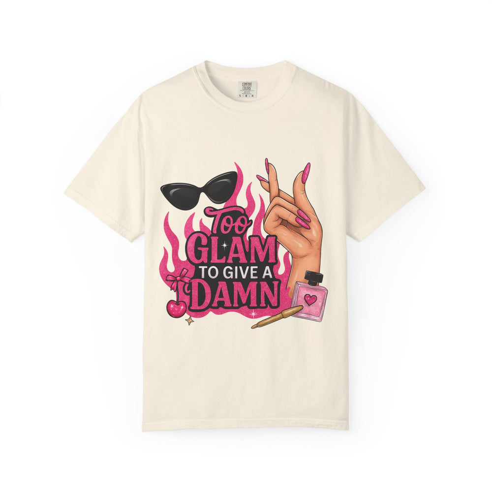 Glamorous Unisex T-Shirt: "Too Glam To Give a Damn" Statement Tee, Fashionable Gift, Trendy Streetwear, Perfect for Parties, Fashion Lovers