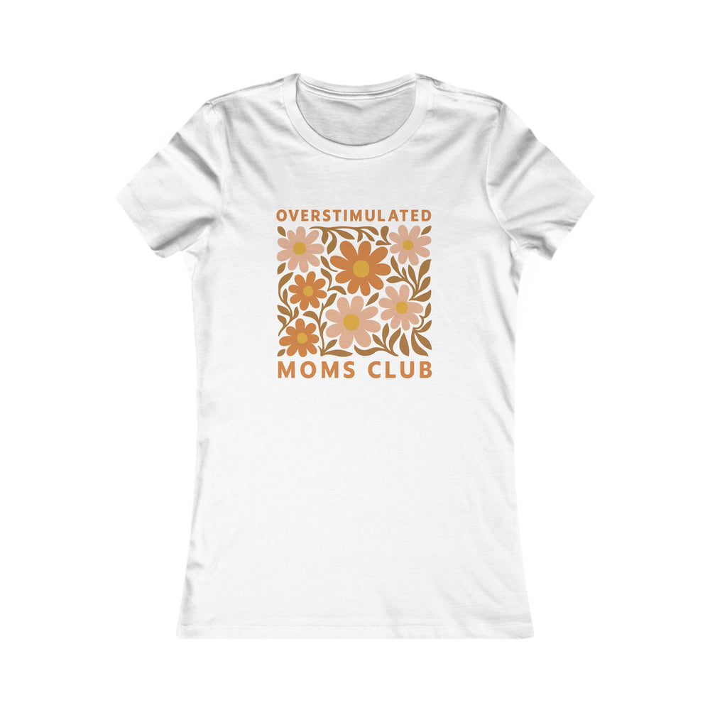 Overstimulated Moms Club Tee, Cute Women’s T-Shirt for Mothers, Family Gatherings, Gifts for Moms, Fun Casual Wear, Birthday or Mother's Day