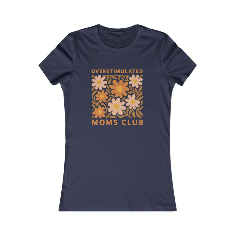 Overstimulated Moms Club Tee, Cute Women’s T-Shirt for Mothers, Family Gatherings, Gifts for Moms, Fun Casual Wear, Birthday or Mother's Day