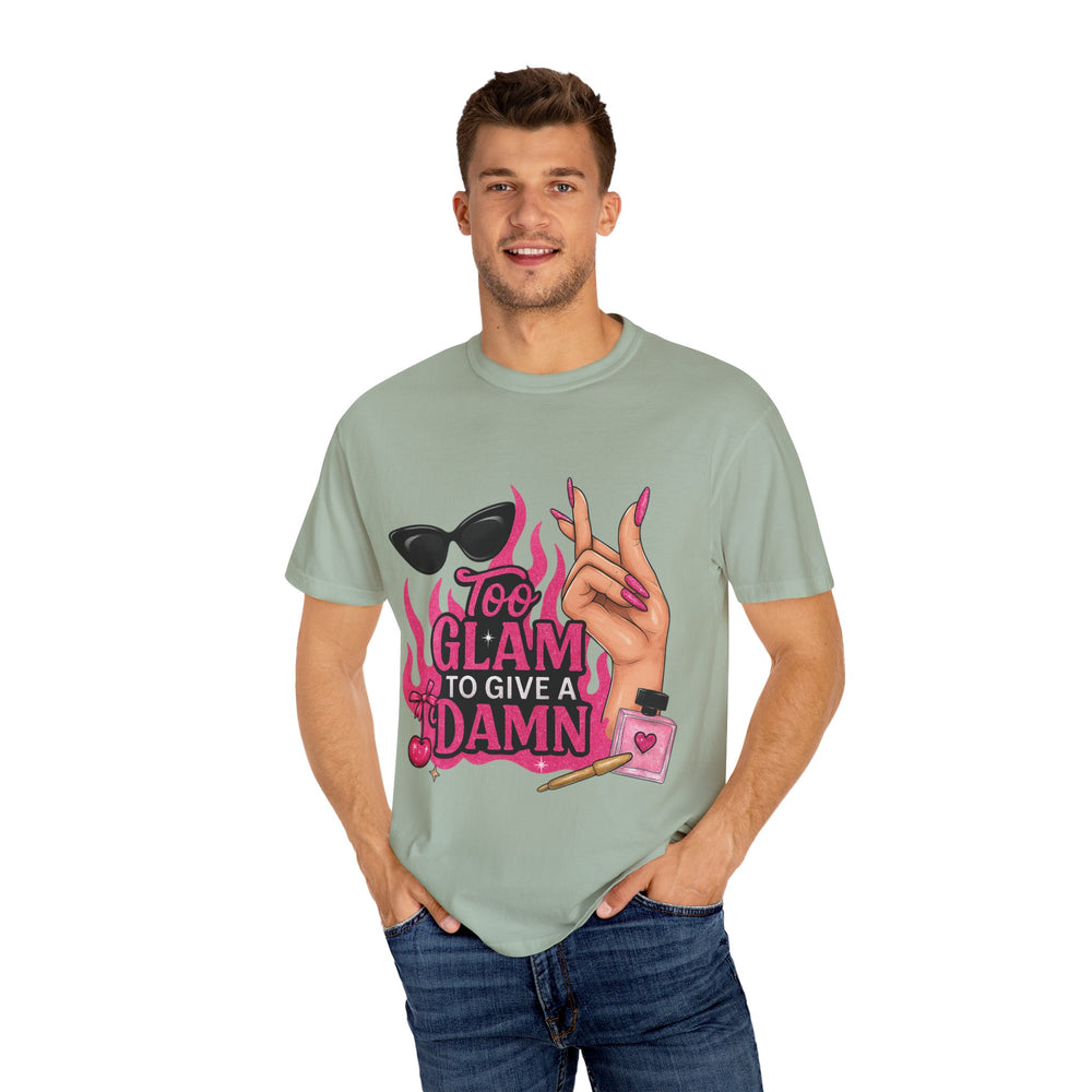 Glamorous Unisex T-Shirt: "Too Glam To Give a Damn" Statement Tee, Fashionable Gift, Trendy Streetwear, Perfect for Parties, Fashion Lovers